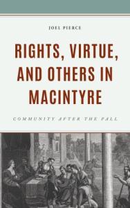Rights, Virtue, and Others in MacIntyre: Community after the Fall